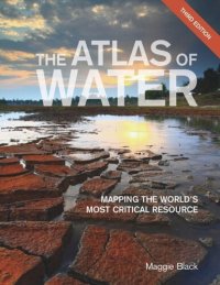 cover of the book The Atlas of Water: Mapping the World's Most Critical Resource