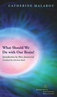 cover of the book What Should We Do with Our Brain?