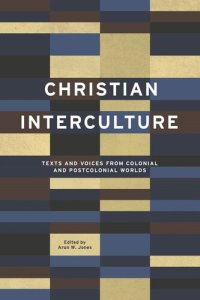 cover of the book Christian Interculture: Texts and Voices from Colonial and Postcolonial Worlds