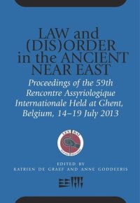 cover of the book Law and (Dis)Order in the Ancient Near East: Proceedings of the 59th Rencontre Assyriologique Internationale Held at Ghent, Belgium, 15–19 July 2013