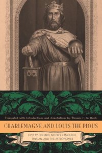 cover of the book Charlemagne and Louis the Pious: Lives by Einhard, Notker, Ermoldus, Thegan, and the Astronomer