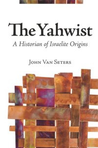 cover of the book The Yahwist: A Historian of Israelite Origins