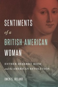 cover of the book Sentiments of a British-American Woman: Esther DeBerdt Reed and the American Revolution