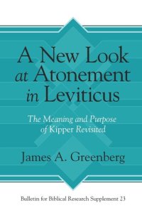 cover of the book A New Look at Atonement in Leviticus: The Meaning and Purpose of Kipper Revisited