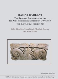 cover of the book Ramat Raḥel VI: The Renewed Excavations by the Tel Aviv–Heidelberg Expedition (2005–2010). The Babylonian-Persian Pit