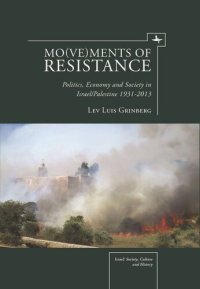 cover of the book Mo(ve)ments of Resistance: Politics, Economy and Society in Israel/Palestine, 1931–2013