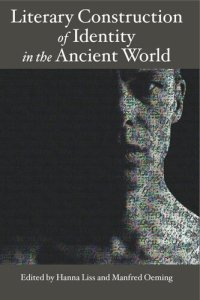 cover of the book Literary Construction of Identity in the Ancient World: Proceedings of the Conference Literary Fiction and the Construction of Identity in Ancient Literatures: Options and Limits of Modern Literary Approach