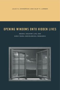 cover of the book Opening Windows onto Hidden Lives: Women, Country Life, and Early Rural Sociological Research