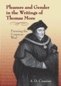 cover of the book Pleasure and Gender in the Writings of Thomas More: Pursuing the Common Weal