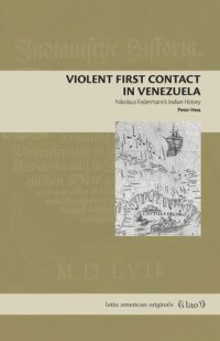 cover of the book Violent First Contact in Venezuela: Nikolaus Federmann’s Indian History