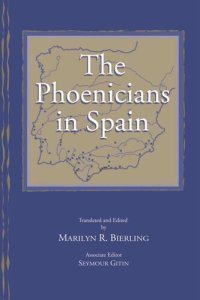 cover of the book The Phoenicians in Spain: An Archaeological Review of the Eighth-Sixth Centuries B.C.E. -- A Collection of Articles Translated from Spanish