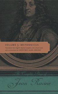 cover of the book The Complete Plays of Jean Racine: Volume 5: Britannicus