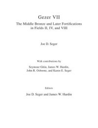 cover of the book Gezer VII: The Middle Bronze Age and Later Fortifications in Fields II, IV, and VIII