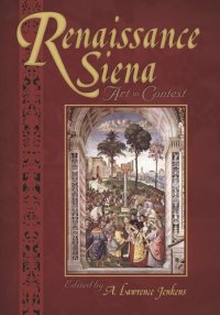 cover of the book Renaissance Siena: Art in Context