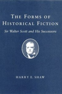 cover of the book The Forms of Historical Fiction: Sir Walter Scott and His Successors