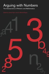 cover of the book Arguing with Numbers: The Intersections of Rhetoric and Mathematics