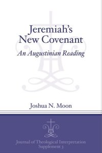 cover of the book Jeremiah's New Covenant: An Augustinian Reading