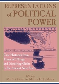 cover of the book Representations of Political Power: Case Histories from Times of Change and Dissolving Order in the Ancient Near East