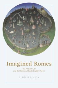 cover of the book Imagined Romes: The Ancient City and Its Stories in Middle English Poetry