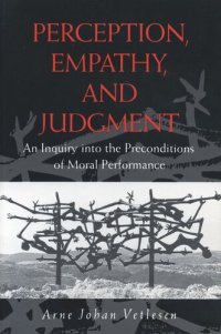 cover of the book Perception, Empathy, and Judgment: An Inquiry into the Preconditions of Moral Performance