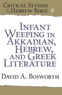 cover of the book Infant Weeping in Akkadian, Hebrew, and Greek Literature