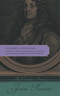 cover of the book The Complete Plays of Jean Racine: Volume 4: Athaliah