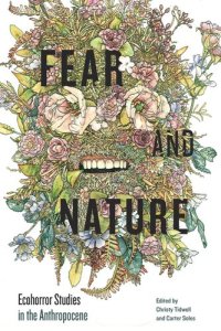 cover of the book Fear and Nature: Ecohorror Studies in the Anthropocene