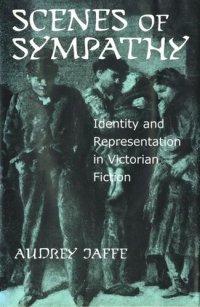 cover of the book Scenes of Sympathy: Identity and Representation in Victorian Fiction