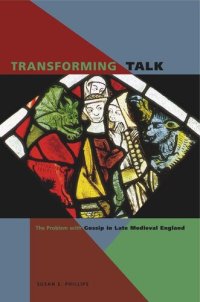 cover of the book Transforming Talk: The Problem with Gossip in Late Medieval England