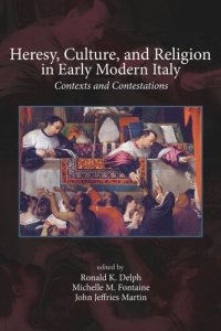 cover of the book Heresy, Culture, and Religion in Early Modern Italy: Contexts and Contestations