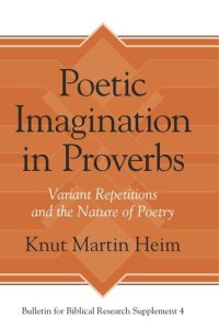 cover of the book Poetic Imagination in Proverbs: Variant Repetitions and the Nature of Poetry