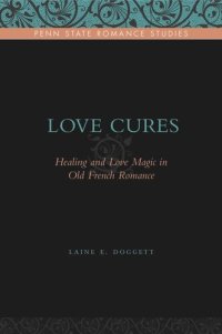 cover of the book Love Cures: Healing and Love Magic in Old French Romance