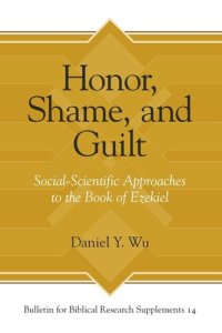 cover of the book Honor, Shame, and Guilt: Social-Scientific Approaches to the Book of Ezekiel