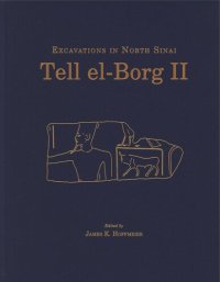 cover of the book Tell el-Borg II: Excavations in North Sinai