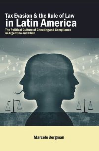 cover of the book Tax Evasion and the Rule of Law in Latin America: The Political Culture of Cheating and Compliance in Argentina and Chile