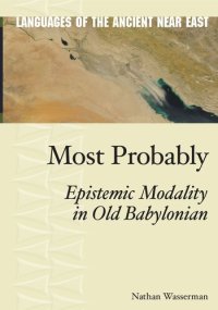 cover of the book Most Probably: Epistemic Modality in Old Babylonian