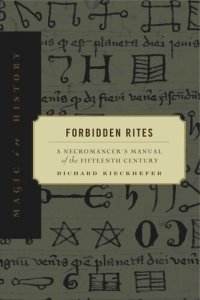 cover of the book Forbidden Rites: A Necromancer’s Manual of the Fifteenth Century