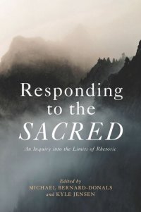 cover of the book Responding to the Sacred: An Inquiry into the Limits of Rhetoric