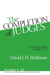 cover of the book The Completion of Judges: Strategies of Ending in Judges 17–21