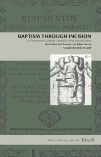 cover of the book Baptism Through Incision: The Postmortem Cesarean Operation in the Spanish Empire