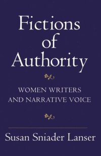 cover of the book Fictions of Authority: Women Writers and Narrative Voice