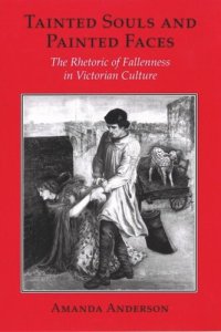 cover of the book Tainted Souls and Painted Faces: The Rhetoric of Fallenness in Victorian Culture