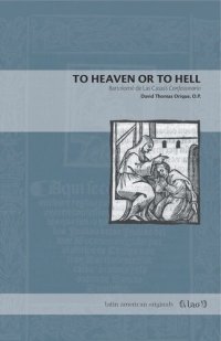 cover of the book To Heaven or to Hell: Bartolomé de Las Casas’s Confesionario