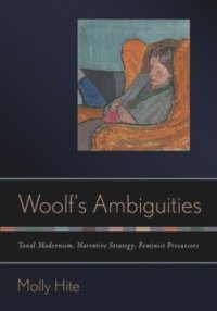 cover of the book Woolf’s Ambiguities: Tonal Modernism, Narrative Strategy, Feminist Precursors