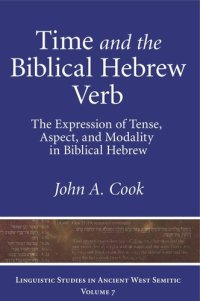 cover of the book Time and the Biblical Hebrew Verb: The Expression of Tense, Aspect, and Modality in Biblical Hebrew