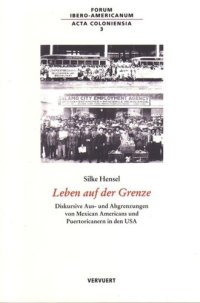 cover of the book Leben auf der Grenze: Diskursive Aus- und Abgrenzungen von Mexican Americans und Puertoricanern in den USA