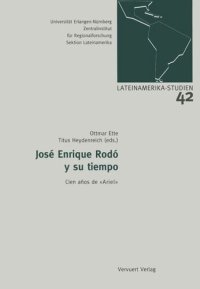 cover of the book José Enrique Rodó y su tiempo: Cien años de "Ariel"