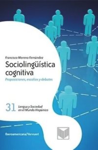 cover of the book Sociolingüística cognitiva: Proposiciones, escolios y debates