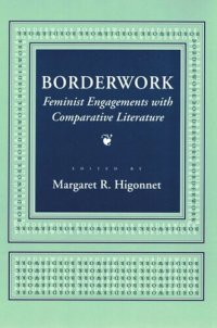 cover of the book Borderwork: Feminist Engagements with Comparative Literature