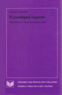 cover of the book El paradigma inquieto: Pirandello y el campo de la modernidad